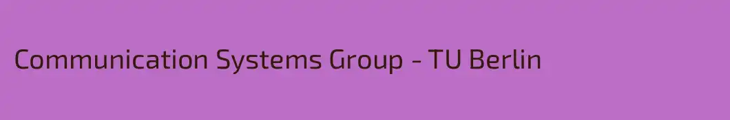 Communication Systems Group - TU Berlin
